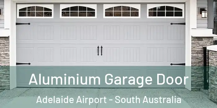 Aluminium Garage Door Adelaide Airport - South Australia
