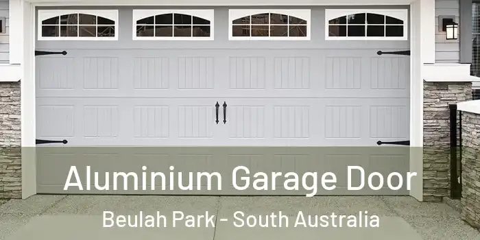 Aluminium Garage Door Beulah Park - South Australia