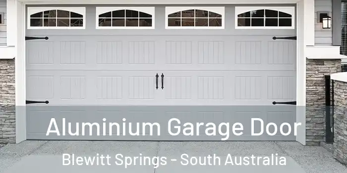 Aluminium Garage Door Blewitt Springs - South Australia
