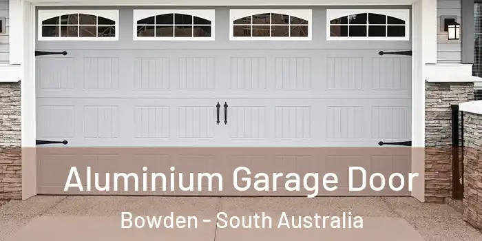 Aluminium Garage Door Bowden - South Australia