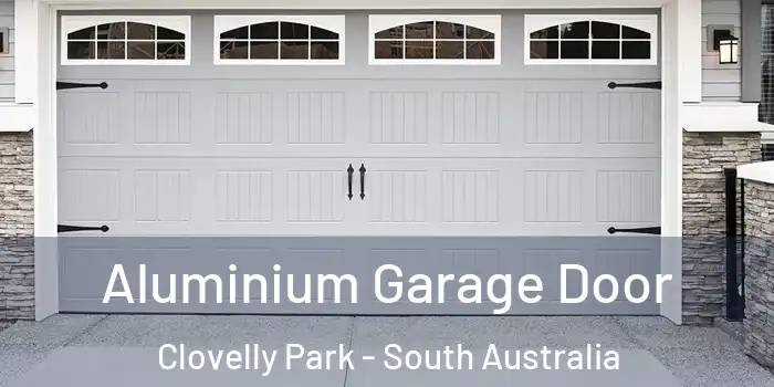 Aluminium Garage Door Clovelly Park - South Australia