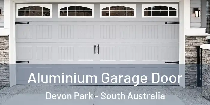 Aluminium Garage Door Devon Park - South Australia
