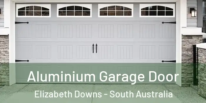 Aluminium Garage Door Elizabeth Downs - South Australia