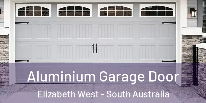 Aluminium Garage Door Elizabeth West - South Australia