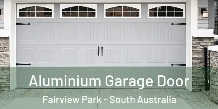 Aluminium Garage Door Fairview Park - South Australia