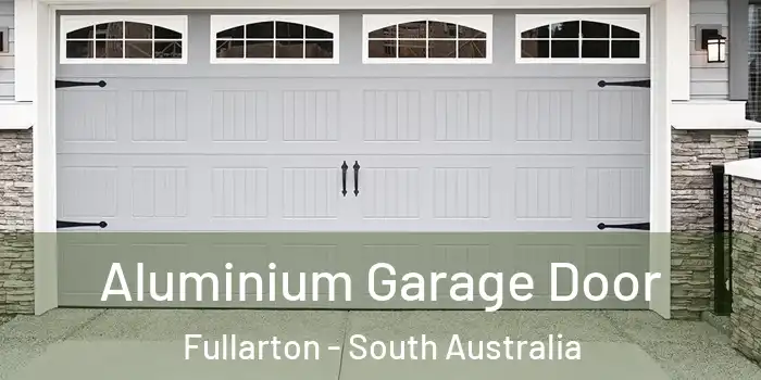 Aluminium Garage Door Fullarton - South Australia