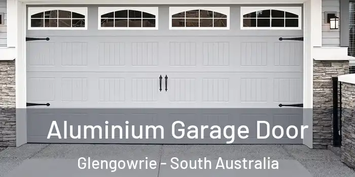 Aluminium Garage Door Glengowrie - South Australia