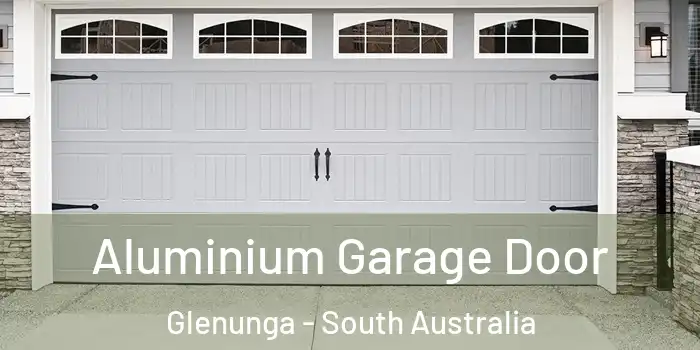 Aluminium Garage Door Glenunga - South Australia