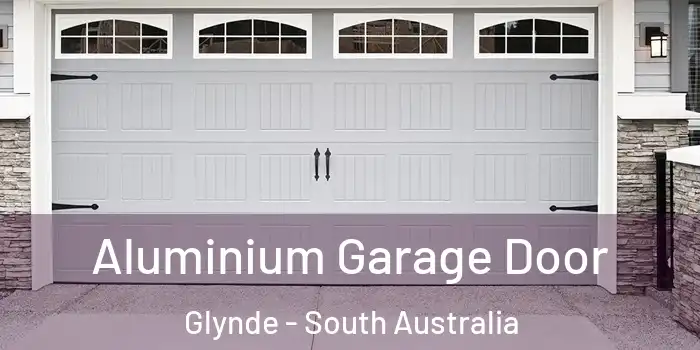 Aluminium Garage Door Glynde - South Australia