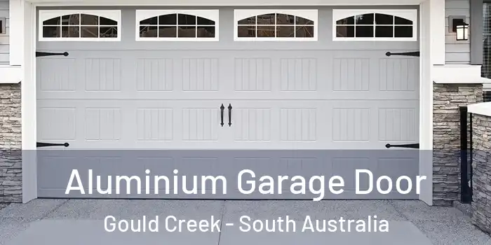 Aluminium Garage Door Gould Creek - South Australia
