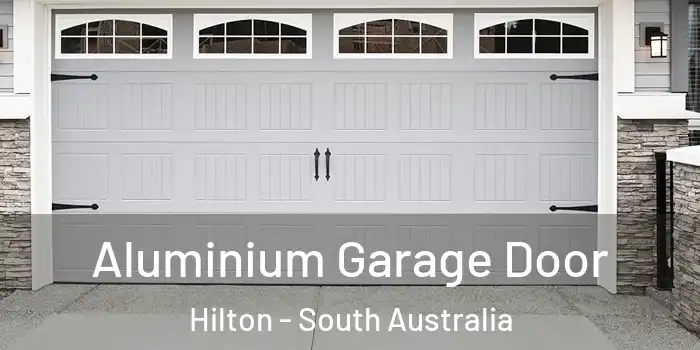 Aluminium Garage Door Hilton - South Australia