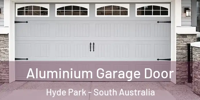 Aluminium Garage Door Hyde Park - South Australia