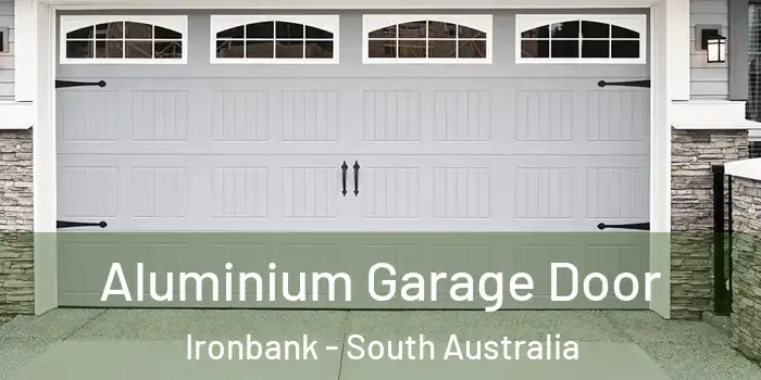 Aluminium Garage Door Ironbank - South Australia