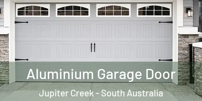 Aluminium Garage Door Jupiter Creek - South Australia