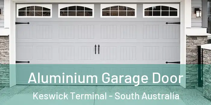 Aluminium Garage Door Keswick Terminal - South Australia