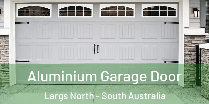 Aluminium Garage Door Largs North - South Australia