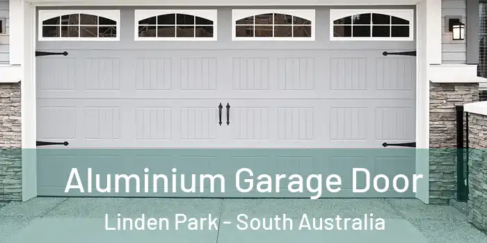 Aluminium Garage Door Linden Park - South Australia