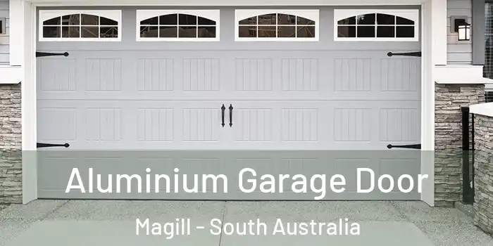 Aluminium Garage Door Magill - South Australia