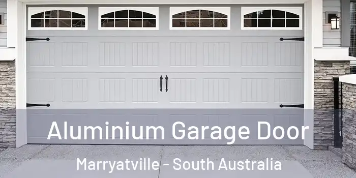 Aluminium Garage Door Marryatville - South Australia