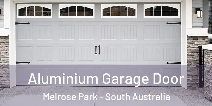 Aluminium Garage Door Melrose Park - South Australia