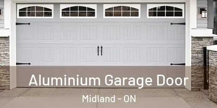 Aluminium Garage Door Midland - ON
