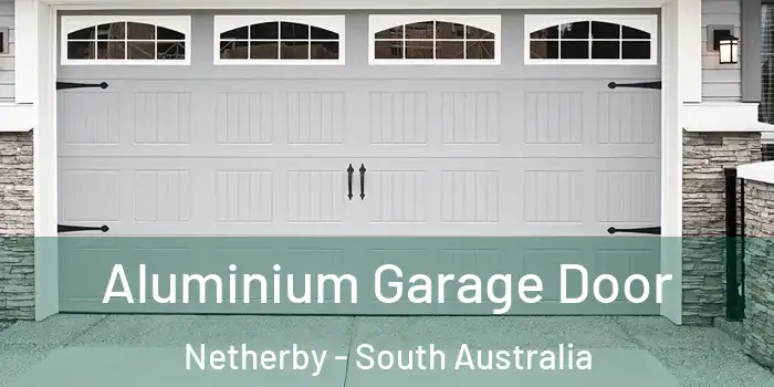 Aluminium Garage Door Netherby - South Australia
