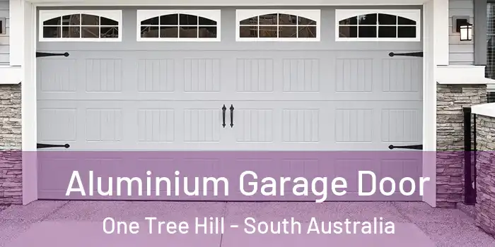 Aluminium Garage Door One Tree Hill - South Australia