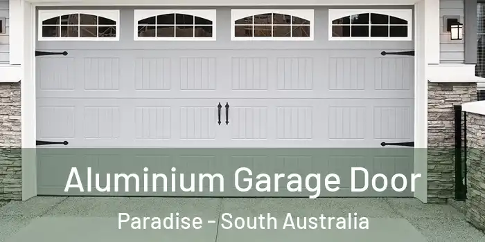 Aluminium Garage Door Paradise - South Australia