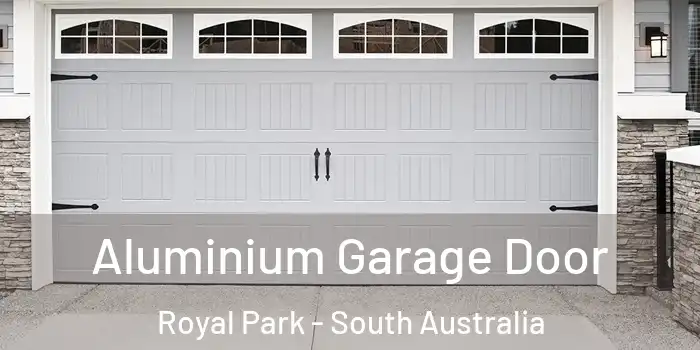 Aluminium Garage Door Royal Park - South Australia