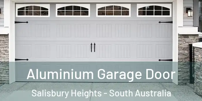 Aluminium Garage Door Salisbury Heights - South Australia