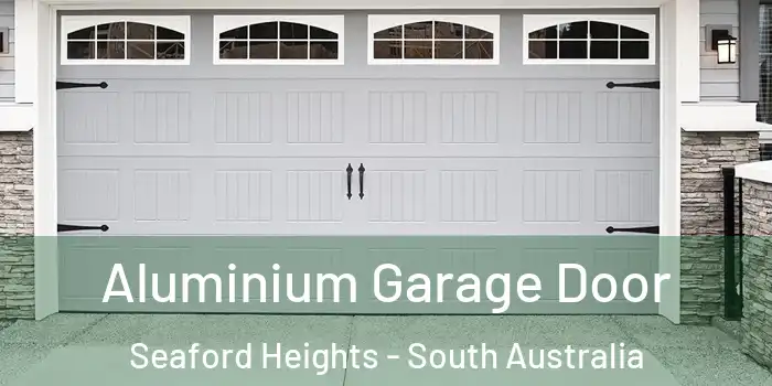 Aluminium Garage Door Seaford Heights - South Australia
