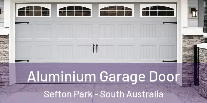 Aluminium Garage Door Sefton Park - South Australia