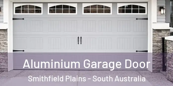 Aluminium Garage Door Smithfield Plains - South Australia