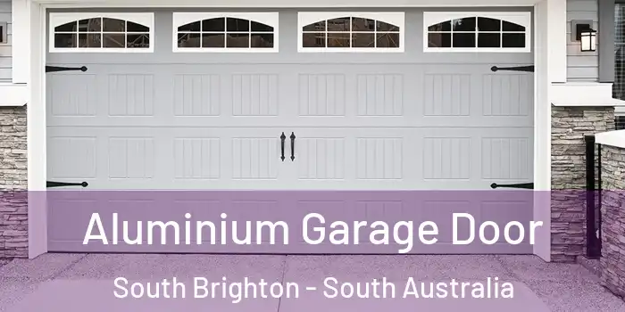 Aluminium Garage Door South Brighton - South Australia