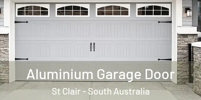 Aluminium Garage Door St Clair - South Australia