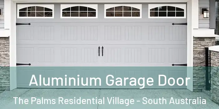 Aluminium Garage Door The Palms Residential Village - South Australia