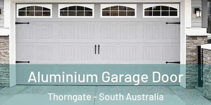 Aluminium Garage Door Thorngate - South Australia