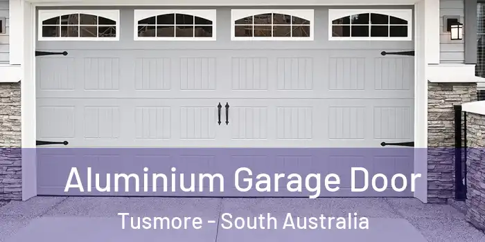Aluminium Garage Door Tusmore - South Australia