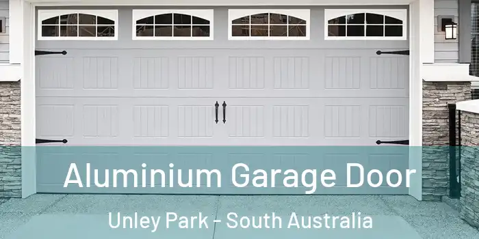 Aluminium Garage Door Unley Park - South Australia