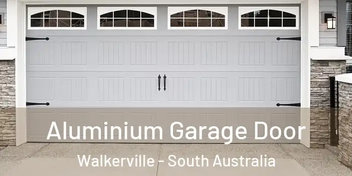 Aluminium Garage Door Walkerville - South Australia