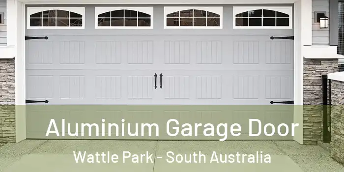 Aluminium Garage Door Wattle Park - South Australia