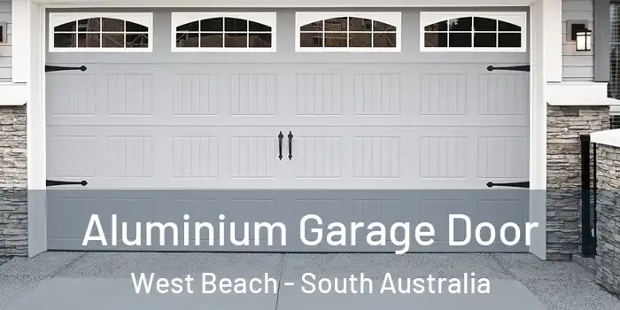 Aluminium Garage Door West Beach - South Australia
