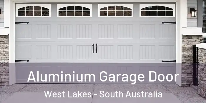 Aluminium Garage Door West Lakes - South Australia