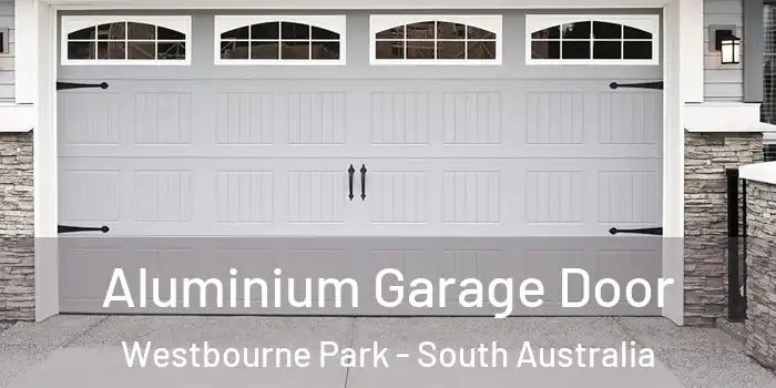 Aluminium Garage Door Westbourne Park - South Australia