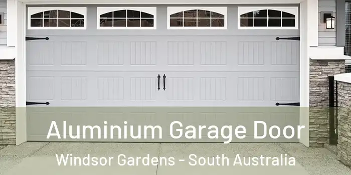 Aluminium Garage Door Windsor Gardens - South Australia