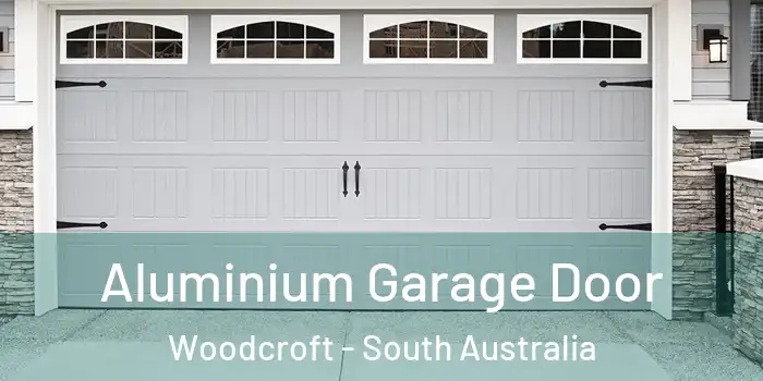 Aluminium Garage Door Woodcroft - South Australia