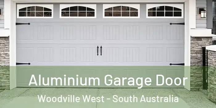 Aluminium Garage Door Woodville West - South Australia