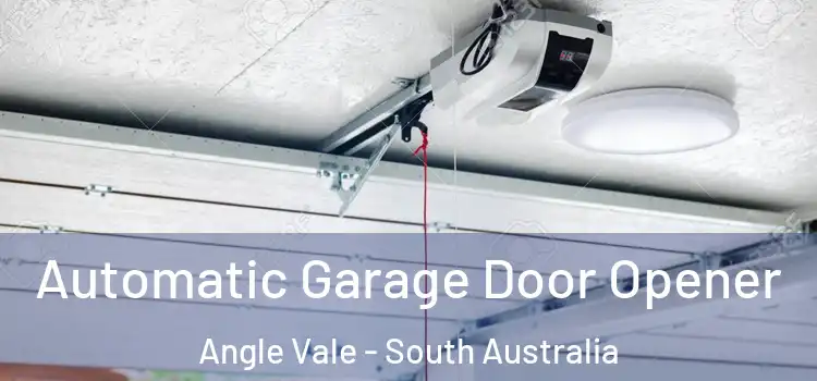 Automatic Garage Door Opener Angle Vale - South Australia