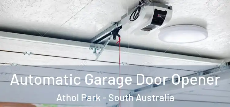 Automatic Garage Door Opener Athol Park - South Australia