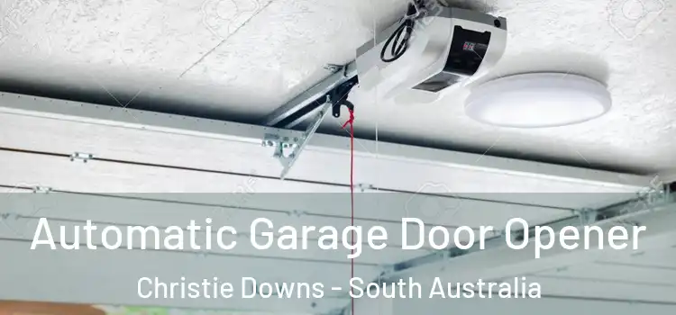 Automatic Garage Door Opener Christie Downs - South Australia